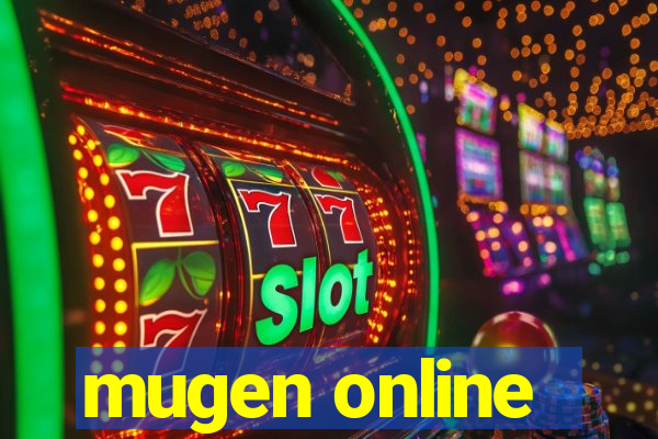 mugen online
